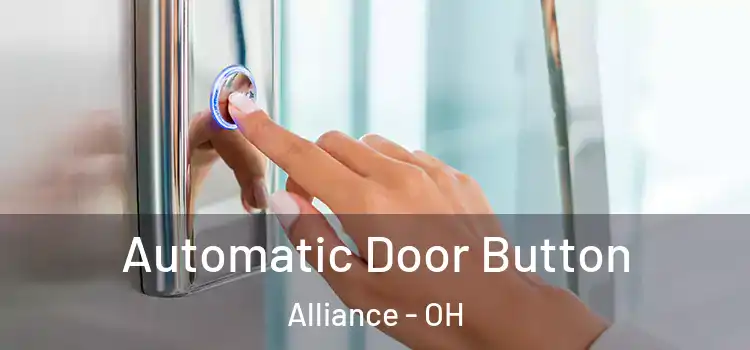Automatic Door Button Alliance - OH