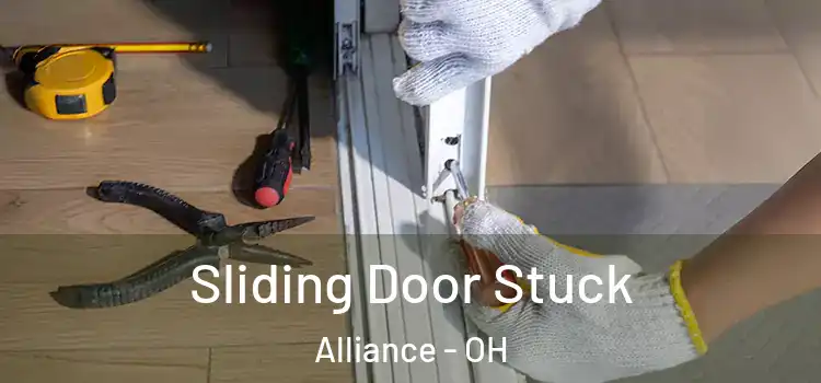 Sliding Door Stuck Alliance - OH